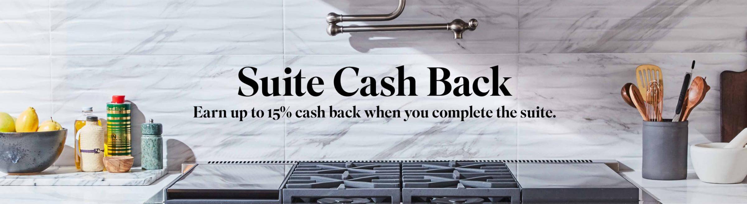 Suite Cash Back promo. Earn up to 15% cash back when you complete the suite. 
